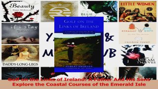 Read  Golf on the Links of Ireland A Father And His Sons Explore the Coastal Courses of the Ebook Free