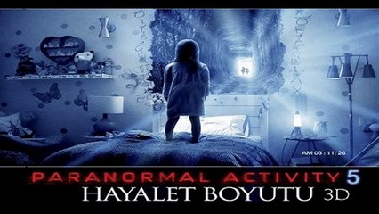 Paranormal Activity 5: Hayalet Boyutu (2015) Filmi