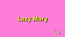 Lazy Mary - Happy Mothers Day! - Mother Goose Club Playhouse Kids Video