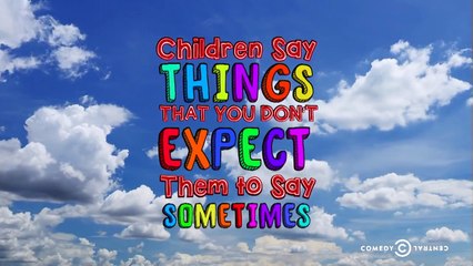 Why? with Hannibal Buress - Children Say Things That You Dont Expect Them to Say Sometimes