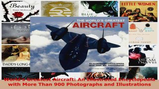 Read  Worlds Greatest Aircraft An Illustrated Encyclopedia with More Than 900 Photographs and EBooks Online