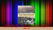 Coronation St The War Years The Complete Enthralling Saga of Coronation Street During Read Online
