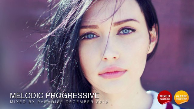 Melodic Progressive December 2016 - Mix #55 - Paradise (1) P2