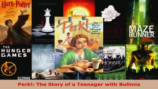 Download  Perk The Story of a Teenager with Bulimia PDF Free