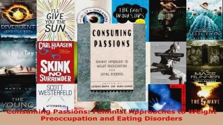 Read  Consuming Passions Feminist Approaches to Weight Preoccupation and Eating Disorders Ebook Free