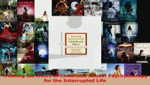 Read  Treating Survivors of Childhood Abuse Psychotherapy for the Interrupted Life Ebook Free