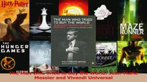 Download  The Man Who Tried to Buy the World JeanMarie Messier and Vivendi Universal PDF Free