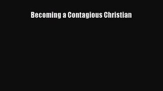 Becoming a Contagious Christian [Download] Online