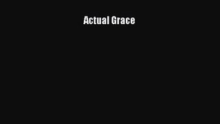 Actual Grace [Read] Online