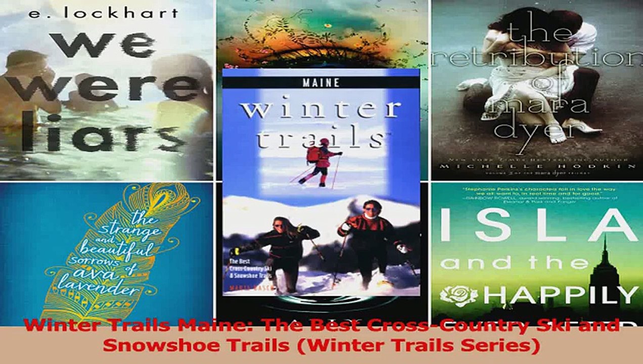 Read  Winter Trails Maine The Best CrossCountry Ski and Snowshoe Trails Winter Trails Series Ebook Free
