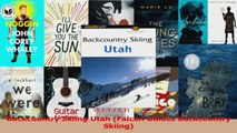 Read  Backcountry Skiing Utah Falcon Guides Backcountry Skiing PDF Free
