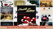 Download  Double or Nothing How Two Friends Risked It All to Buy One of Las Vegas Legendary Ebook Online