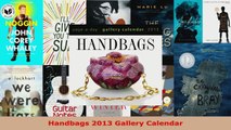 Download  Handbags 2013 Gallery Calendar EBooks Online