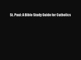 St. Paul: A Bible Study Guide for Catholics [Read] Full Ebook