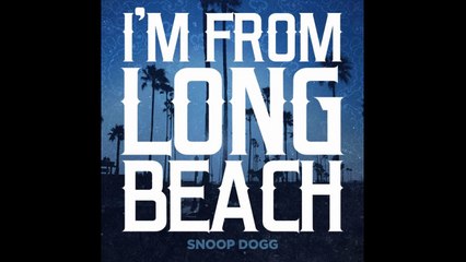 Snoop Dogg - I'm From Long Beach  (2015)