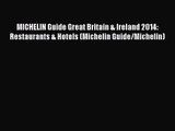 MICHELIN Guide Great Britain & Ireland 2014: Restaurants & Hotels (Michelin Guide/Michelin)
