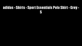 adidas - Shirts - Sport Essentials Polo Shirt - Grey - S