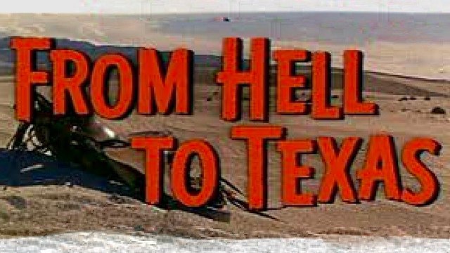 From Hell to Texas (1958) Don Murray, Diane Varsi, Chill Wills. Western