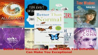 Read  Better Than Normal How What Makes You Different Can Make You Exceptional EBooks Online