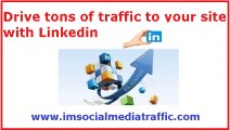 Drive Tons Of Traffic To Your Site With Linkedin