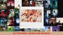 Read  Cy Twombly Cycles and Seasons Ebook Free