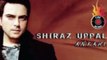 Shiraz Uppal | Ankahi | Mann Laga