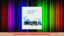 Youth Services and Public Libraries Chandos Information Professional Series Read Online