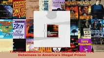Download  The Guantanamo Files The Stories of the 774 Detainees in Americas Illegal Prison Ebook Free