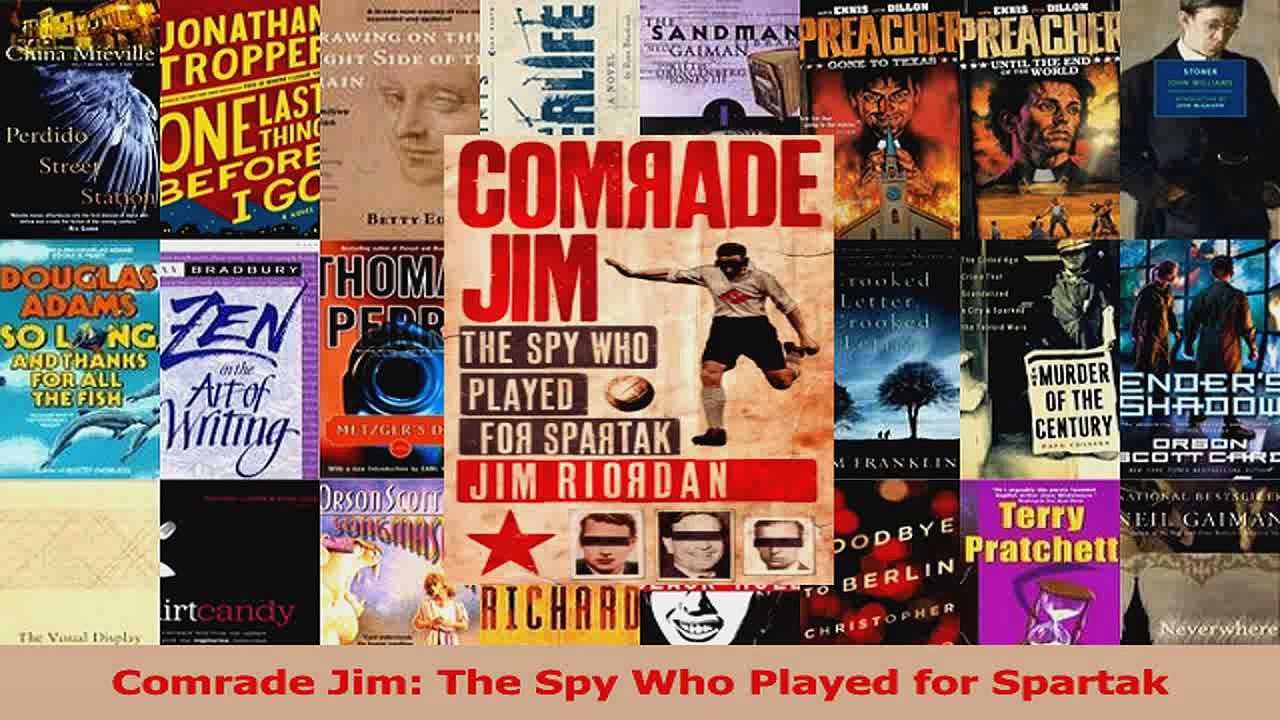 Read  Comrade Jim The Spy Who Played for Spartak Ebook Free