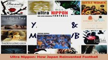 Read  Ultra Nippon How Japan Reinvented Football Ebook Online
