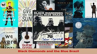 PDF Download  Black Diamonds and the Blue Brazil PDF Full Ebook