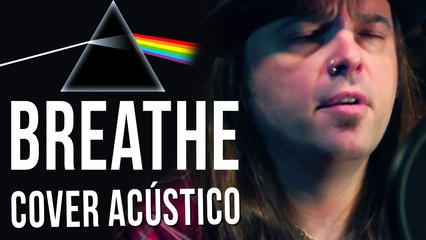 Breathe + Breathe (Reprise) - Pink Floyd (Acoustic Cover)