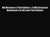 MEI Mechanics 3 Third Edition: v. 3 (MEI Structured Mathematics (A AS Level) Third Edition)