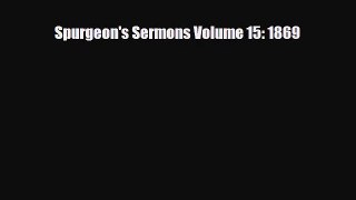 Spurgeon's Sermons Volume 15: 1869 [PDF Download] Online