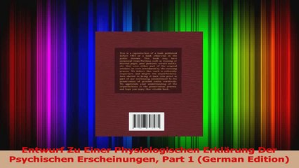 PDF Download  Entwurf Zu Einer Physiologischen Erklärung Der Psychischen Erscheinungen Part 1 German Download Full Ebook