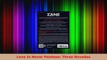Read  Love Is Never Painless Three Novellas Ebook Free