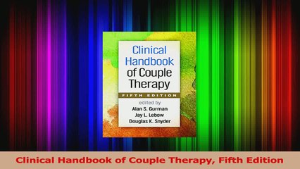 PDF Download  Clinical Handbook of Couple Therapy Fifth Edition Read Full Ebook