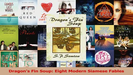 Dragons Fin Soup Eight Modern Siamese Fables PDF