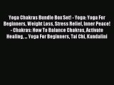 Yoga Chakras Bundle Box Set! - Yoga: Yoga For Beginners Weight Loss Stress Relief Inner Peace!