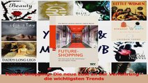 Download  FutureShopping Die neue Lust an der Verführung  die wichtigsten Trends Ebook Frei