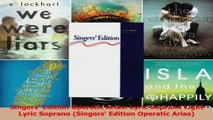 PDF Download  Singers Edition Operatic Arias Lyric Soprano Light Lyric Soprano Singers Edition Download Online