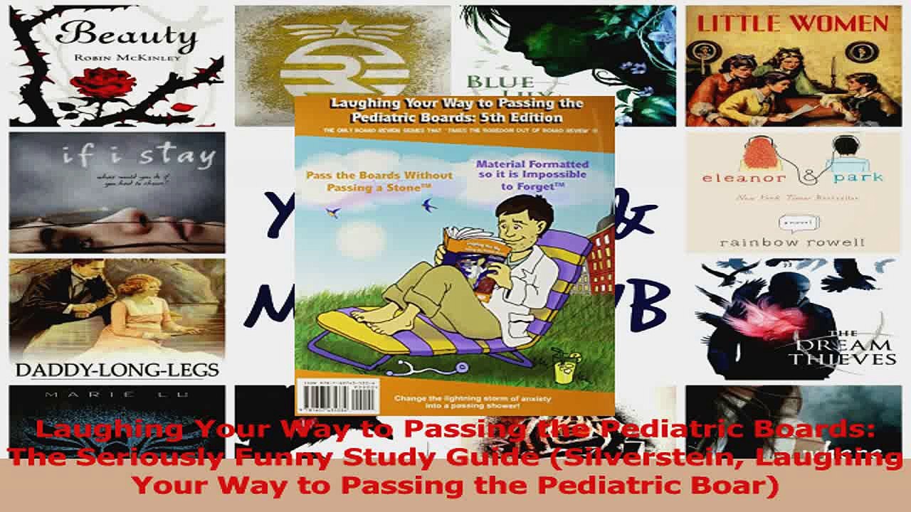 Laughing Your Way to Passing the Pediatric Boards The Seriously Funny Study Guide Read Online