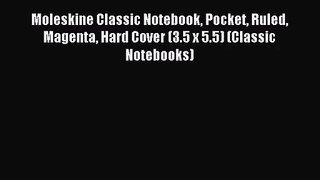 Moleskine Classic Notebook Pocket Ruled Magenta Hard Cover (3.5 x 5.5) (Classic Notebooks)
