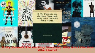 Download  If My Parents Are Getting Divorced Why Am I the One Who Hurts Ebook Free