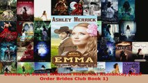 Read  Emma A Sweet Western Historical Romance MailOrder Brides Club Book 1 EBooks Online