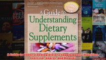 A Guide to Understanding Dietary Supplements Nutrition Exercise Sports and Health
