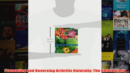 Preventing and Reversing Arthritis Naturally The Untold Story