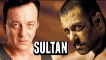 Sanjay Dutt To Star In Salman Khan's SULTAN - CONFIRMED