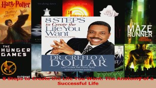 Read  8 Steps to Create the Life You Want The Anatomy of a Successful Life PDF Online