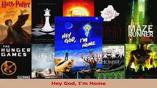 Download  Hey God Im Home PDF Online